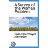 A Survey Of The Woman Problem door Rosa Obermayer Mayreder