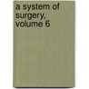 A System Of Surgery, Volume 6 by Benjamin Bell