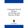 A Systematic View of Divinity door Moses Mather