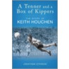 A Tenner And A Box Of Kippers by Keith Houchen