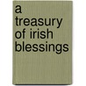 A Treasury Of Irish Blessings by Unknown