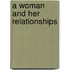 A Woman and Her Relationships