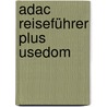 Adac Reiseführer Plus Usedom door Rolf Goetz