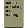Aids To Preaching And Hearing door Thomas Harvey Skinner