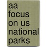 Aa Focus On Us National Parks door Onbekend