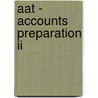 Aat - Accounts Preparation Ii door Bpp Learning Media Ltd