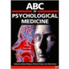 Abc Of Psychological Medicine by Richard Mayou