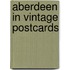 Aberdeen in Vintage Postcards