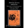 Abortion, Doctors and the Law by John Keown