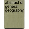 Abstract of General Geography door John White