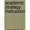 Academic Strategy Instruction door Marcia L. Rock
