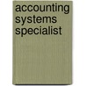 Accounting Systems Specialist by Unknown