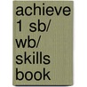 Achieve 1 Sb/ Wb/ Skills Book door Sylvia Wheeldon