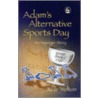 Adam's Alternative Sports Day door Jude Welton