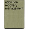 Addiction Recovery Management door Onbekend