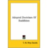 Adopted Doctrines Of Buddhism door Thomas William Rhys Davids