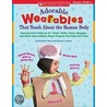 Adorable Wearables Human Body by Patricia J. Wynne