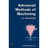 Advanced Methods Of Machining door J.A. McGeough