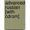 Advanced Russian [with Cdrom] door Olga Kagan