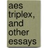 Aes Triplex, And Other Essays