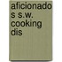 Aficionado S S.W. Cooking Dis