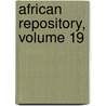 African Repository, Volume 19 door Society American Coloni