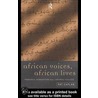 African Voices, African Lives door Patricia Caplan