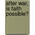 After War, Is Faith Possible?