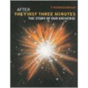 After the First Three Minutes by Thanu Padmanabhan