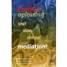 Conflictoplossing snel slim simpel: mediation! by Mediators Collectief