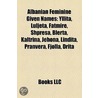 Albanian Feminine Given Names door Not Available