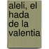 Aleli, El Hada de La Valentia
