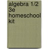 Algebra 1/2 3e Homeschool Kit door Saxon