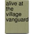 Alive At The Village Vanguard