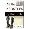 All The Apostles Of The Bible door Herbert Lockyer