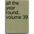 All the Year Round, Volume 39
