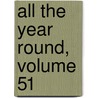 All the Year Round, Volume 51 door 'Charles Dickens'