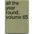 All the Year Round, Volume 65