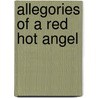 Allegories of a Red Hot Angel door Fumilayo Bankole