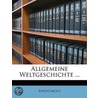 Allgemeine Weltgeschichte ... door Onbekend