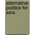 Alternative Politics For Asia