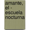 Amante, El - Escuela Nocturna door Harold Pinter