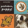 Amazing Baby Peekaboo, Puppy! by Beth Harwood