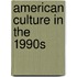 American Culture in the 1990s