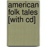 American Folk Tales [with Cd] door George Gibson