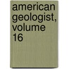 American Geologist, Volume 16 door Onbekend