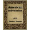 American Individualism (1922) door Mr. Herbert Hoover