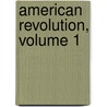 American Revolution, Volume 1 door Sir George Otto Trevelyan