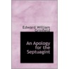 An Apology For The Septuagint door Edward William Grinfield