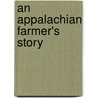 An Appalachian Farmer's Story by Diane Asseo Griliches